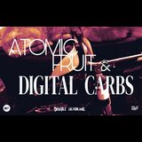Atomic Fruit + Digital Carbs Friday 31 October 2025