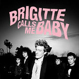 Brigitte Calls Me Baby Sunday 10 August 2025