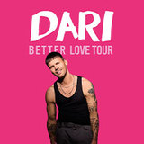 DARI - Better Love Tour 2026 Friday 13 November 2026