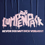 DAS LUMPENPACK - Bevor der Mut dich verlässt Tuesday 6 October 2026