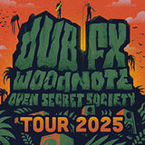 Dub Fx & Woodnote - The Open Secret Society Tour 2025 Thursday 20 November 2025