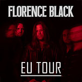 Florence Black - EU Tour November Tuesday 25 November 2025