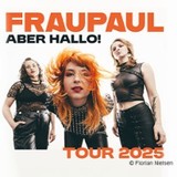FRAUPAUL - Aber Hallo! Tour 2025 Saturday 1 November 2025