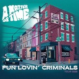 Fun Lovin' Criminals - A Matter Of Time Tour 2025 Monday 6 October 2025