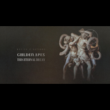 Golden Apes & This Eternal Decay Friday 12 September 2025