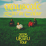 Grayscale - 2025 UK & EU Tour Monday 10 November 2025