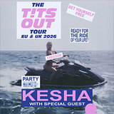 Kesha - The Tits Out Tour Wednesday 4 March 2026