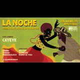 La Noche - Live: Cayeye Friday 1 August 2025