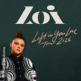 Loi - Left In Your Love Tour 2026 Tuesday 13 October 2026