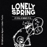 Lonely Spring - it still is what it is Friday 31 October 2025