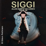 Siggi - Alles darfst du lieben Tour 2025 Friday 26 September 2025