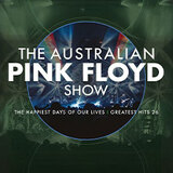 The Australian Pink Floyd Show - The happiest Days of our Lives - Greatest Hits Tuesday 3 March 2026
