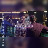 Matching Night Berlin Friday 25 July 2025