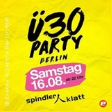 Ü30 Party Berlin - Sommerparty Saturday 16 August 2025
