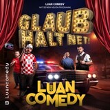 LUAN - Comedy Show 3.0 - Glaub Halt Net! Thursday 14 May 2026